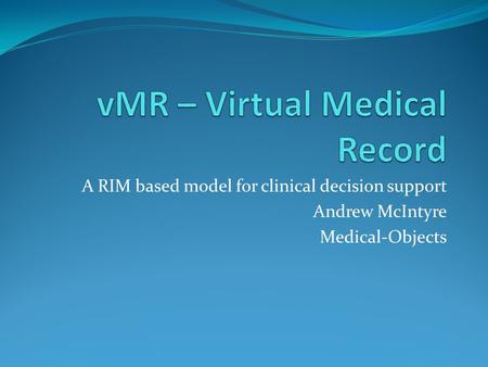 vMR – Virtual Medical Record