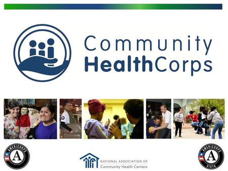 Founded in 1995 by the National Association of Community Health Centers, Community HealthCorps is the largest health-focused, national AmeriCorps program.