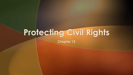 Chapter 15. Section 1  The Fourteenth Amendment defined citizenship:  Section 1. All persons born or naturalized in the United States, and subject.