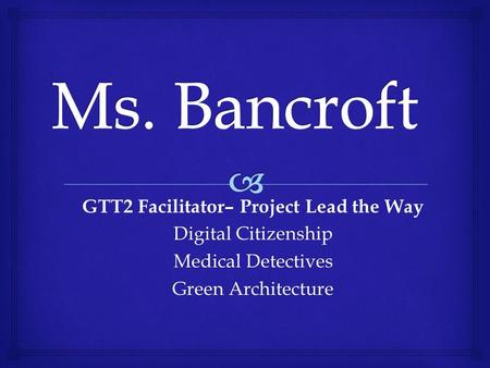 GTT2 Facilitator– Project Lead the Way