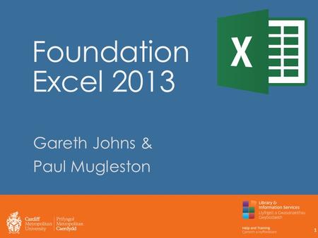 Foundation Excel 2013 Gareth Johns & Paul Mugleston 1.