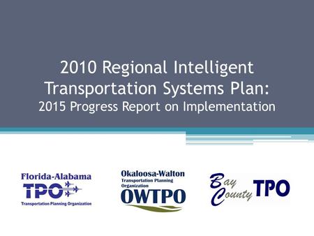 2010 Regional Intelligent Transportation Systems Plan: 2015 Progress Report on Implementation.