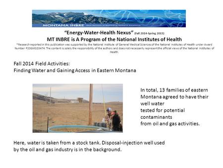 “Energy-Water-Health Nexus” (Fall 2014-Spring 2015) MT INBRE is A Program of the National Institutes of Health *Research reported in this publication was.