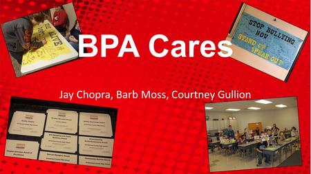 Jay Chopra, Barb Moss, Courtney Gullion BPA Cares.