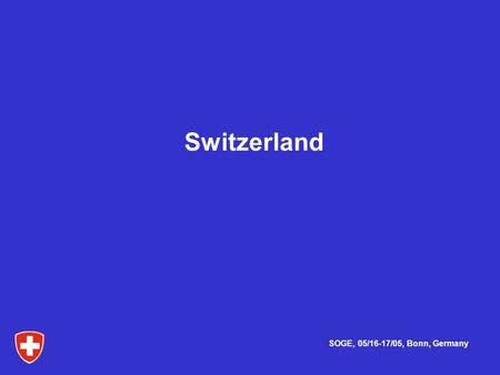 SOGE, 05/16-17/05, Bonn, Germany Switzerland. SOGE, 05/16-17/05, Bonn, Germany Switzerland, as a Party to the UNFCCC and a member of the international.
