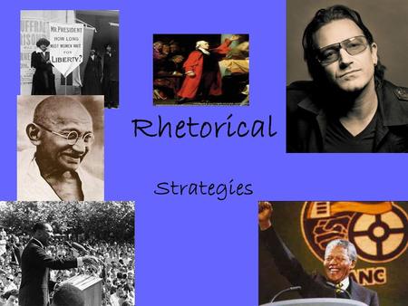 Rhetorical Strategies. Persuasive Speech: The Power of Language Clearly states the issue and a position Gives an opinion and supports it with facts and.