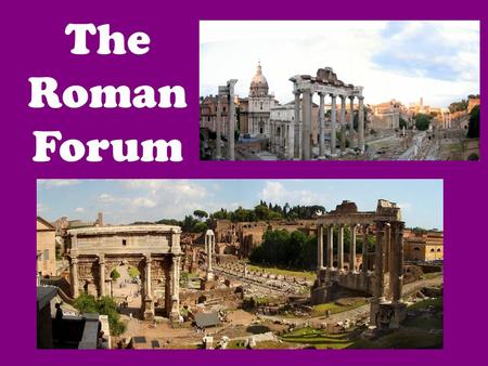 The Roman Forum. NEWS UPDATE ROME - Archaeologists digging beneath the Roman Forum have discovered a 3,000-year-old tomb that predates the birth of ancient.