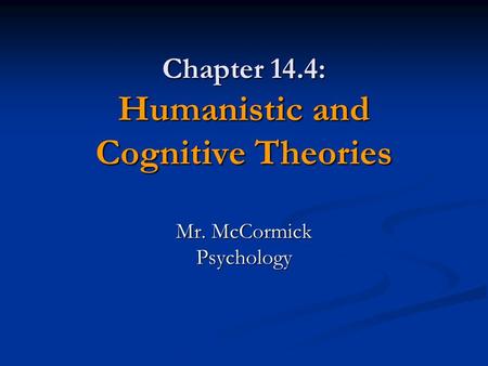 Chapter 14.4: Humanistic and Cognitive Theories