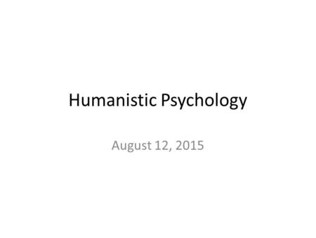 Humanistic Psychology