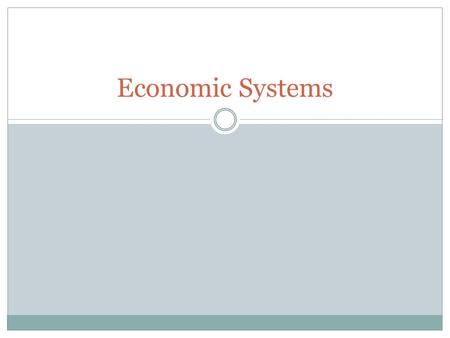 Economic Systems. Scarcity Means There Is Not Enough For Everyone Government must step in to help allocate (distribute) resources 2 Copyright ACDC Leadership.