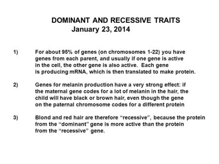 DOMINANT AND RECESSIVE TRAITS January 23, 2014