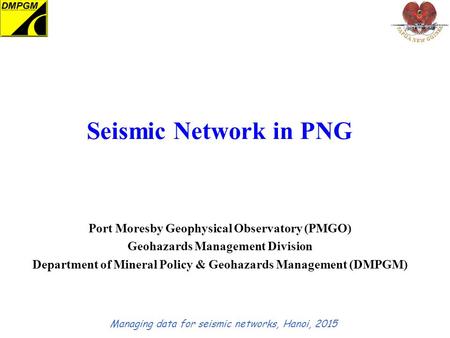 Seismic Network in PNG Port Moresby Geophysical Observatory (PMGO)