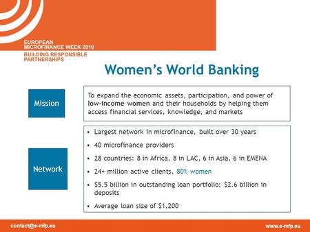 Mission To expand the economic assets, participation, and power of low-income women and their households by helping them.