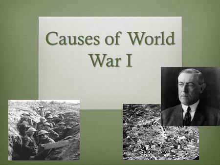 Causes of World War I.