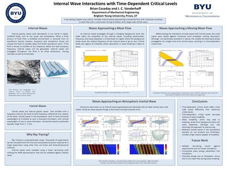 Internal Wave Interactions with Time-Dependent Critical Levels Brian Casaday and J. C. Vanderhoff Department of Mechanical Engineering Brigham Young University,