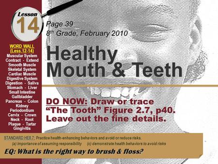 14 Healthy Mouth & Teeth DO NOW: Draw or trace