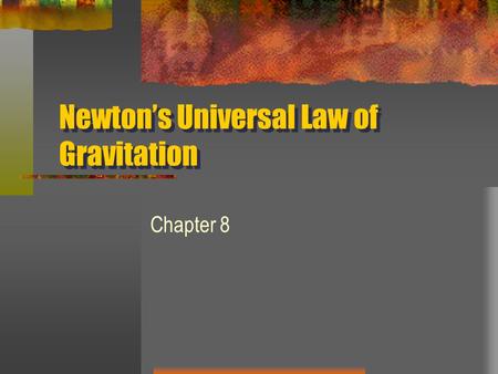 Newton’s Universal Law of Gravitation