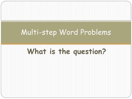 What is the question? Multi-step Word Problems. Read the word problem one sentence at a time. Amy planted 8 rows with 18 tulips in each row. In each of.