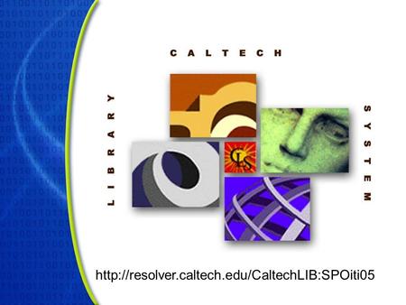 Caltech CODA  CODA: Collection of Digital Archives Caltech Scholarly Communication.