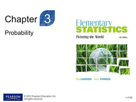 Chapter Probability 1 of 88 3 © 2012 Pearson Education, Inc. All rights reserved.