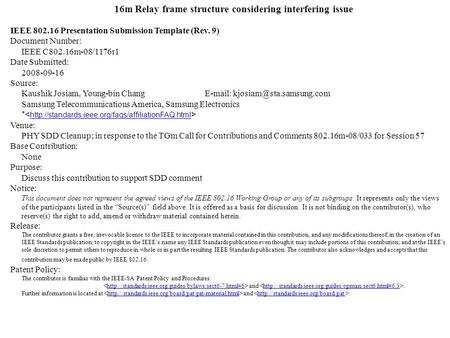 16m Relay frame structure considering interfering issue IEEE 802.16 Presentation Submission Template (Rev. 9) Document Number: IEEE C802.16m-08/1176r1.