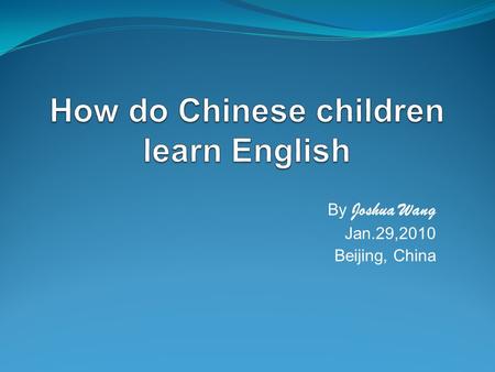 By Joshua Wang Jan.29,2010 Beijing, China. Contents Introduction 3 Methods 4-5 Data Analysis 6-45 Results 46-49 Afterword 50.