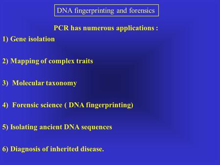 PCR has numerous applications :