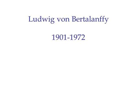 Ludwig von Bertalanffy