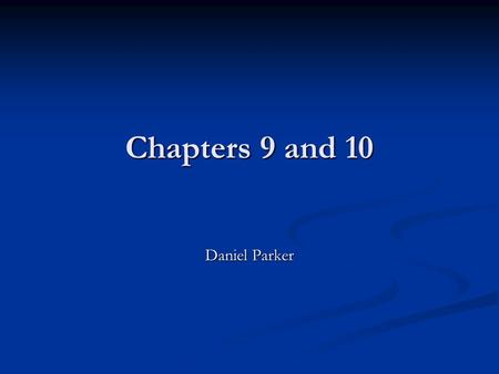 Chapters 9 and 10 Daniel Parker. Chapter 9 Google Goes Public.