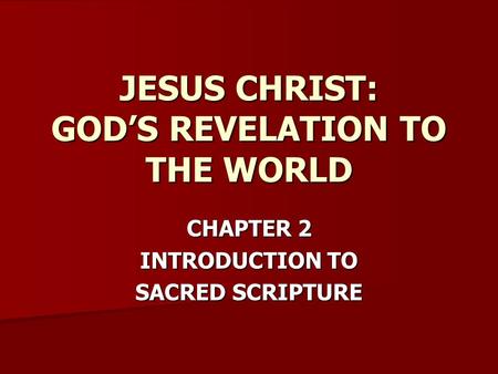 JESUS CHRIST: GOD’S REVELATION TO THE WORLD