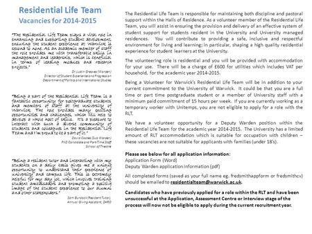 Residential Life Team Vacancies for 2014-2015 The Residential Life Team is responsible for maintaining both discipline and pastoral support within the.