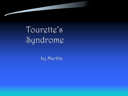 Tourette’s Syndrome by Martha.