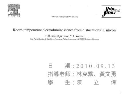 日 期： 2 0 1 0. 0 9. 1 3 指導老師：林克默、黃文勇 學 生：陳 立 偉 1. Outline 1.Introduction 2.Experimental 3.Result and Discussion 4.Conclusion 2.