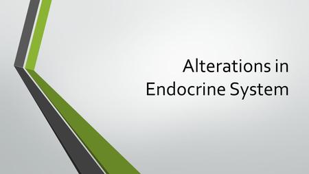 Alterations in Endocrine System