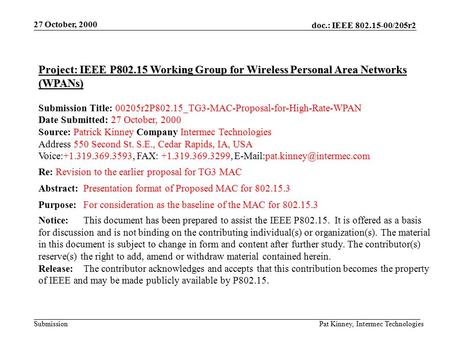 Doc.: IEEE 802.15-00/205r2 Submission 27 October, 2000 Pat Kinney, Intermec Technologies Project: IEEE P802.15 Working Group for Wireless Personal Area.