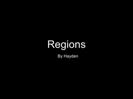 Regions By Hayden.