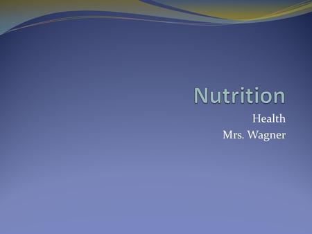 Health Mrs. Wagner. America is the fattest nation ½ of all adults are overweight 1/3 children are overweight ¼ teens have already started developing cardiovascular.