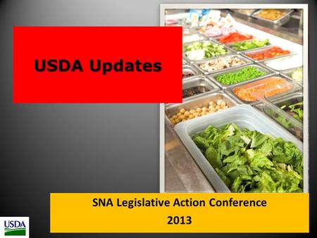 USDA Updates SNA Legislative Action Conference 2013.