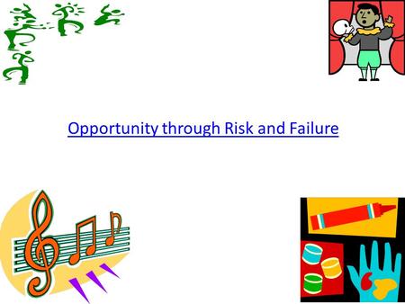 Opportunity through Risk and Failure. Objectives Updates on: ASW Process Pieces of Gold/Gifts of Gold Artsfolio.