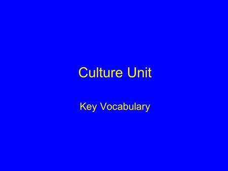 Artifact Material or physical aspects of a culture that are representative of that culture; made items Examples: chopsticks, blue-jeans, the automobile,