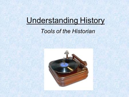 Understanding History