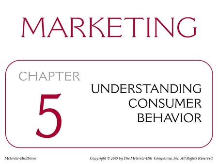 McGraw-Hill/Irwin Copyright © 2009 by The McGraw-Hill Companies, Inc. All Rights Reserved.