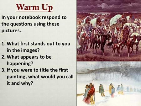 In your notebook respond to the questions using these pictures. 1.What first stands out to you in the images? 2.What appears to be happening? 3.If you.