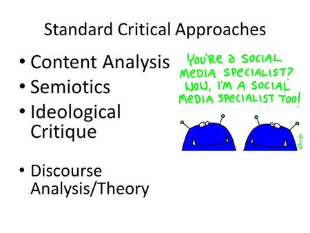 Standard Critical Approaches