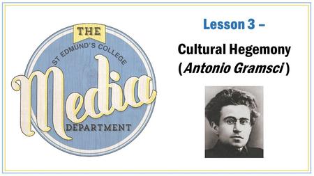 Cultural Hegemony (Antonio Gramsci )