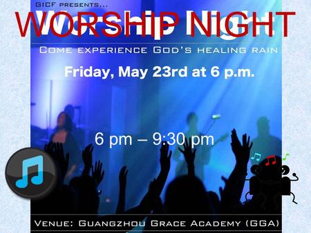 WORSHIP NIGHT 6 pm – 9:30 pm. Choosing the Safe Road.