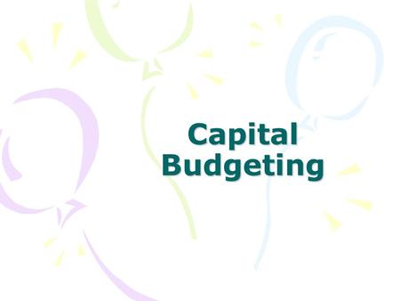 Capital Budgeting.