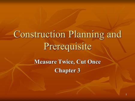 Construction Planning and Prerequisite