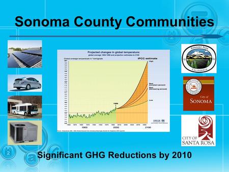 Sonoma County Communities Significant GHG Reductions by 2010.