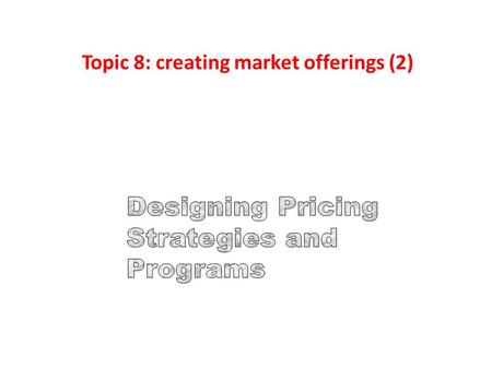 Designing Pricing Strategies and Programs